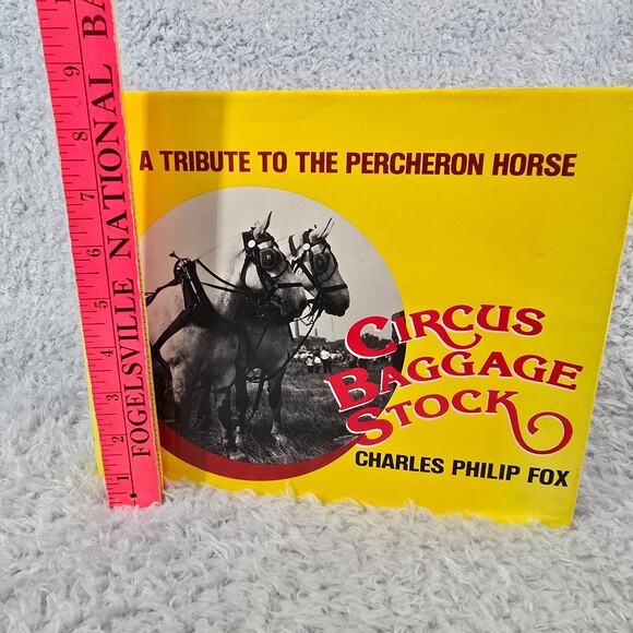 Vintage Circus Baggage Stock Percheron Horse Charles Philip Fox HC 1st Ed 1983 - Picture 15 of 16